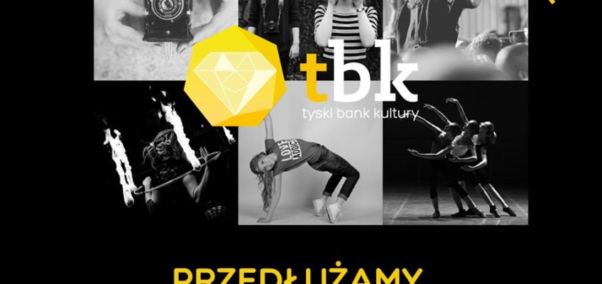 Przedłużamy termin zgłoszeń w ramach projektu Tyski Bank Kultury