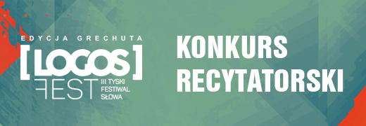 Rusza II edycja konkursu recytatorskiego w ramach LOGOS FEST