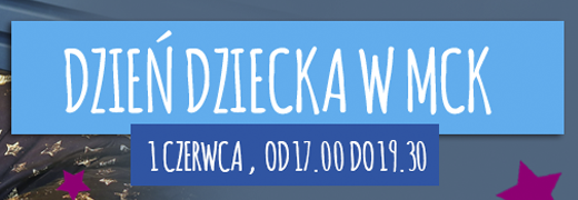 Dzień Dziecka  w Miejskim Centrum Kultury w Tychach