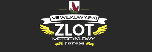 VIII Wilkowyjski Zlot Motocyklowy // 21 kwietnia