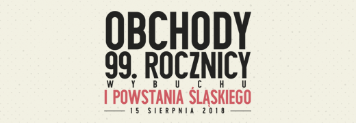 99. rocznica wybuchu I Powstania Śląskiego