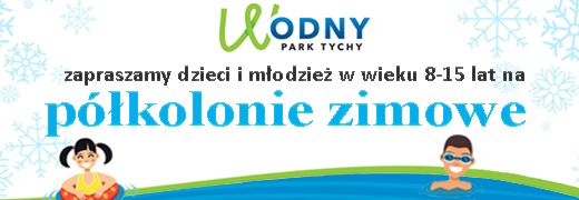 Ferie w Wodnym Parku Tychy