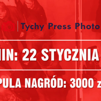 Konkurs fotografii prasowej Tychy Press Photo 2019