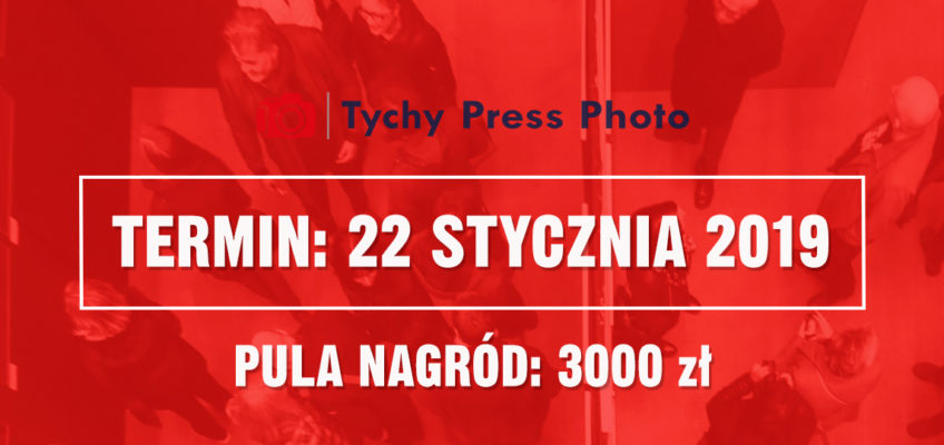 Konkurs fotografii prasowej Tychy Press Photo 2019