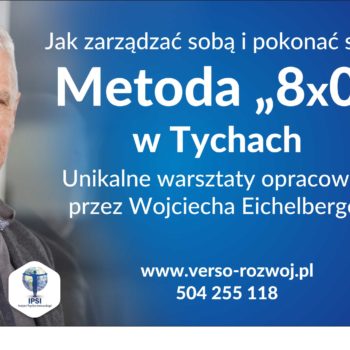 Metoda 8 x O: Psychologiczne warsztaty antystresowe w Tychach (Wojciech Eichelberger)