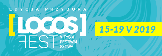 V LOGOS FEST – Tyski Festiwal Słowa – ruszyła przedsprzedaż biletów