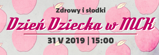 Zdrowy i słodki Dzień Dziecka w MCK