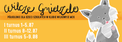 Wilcze Gniazdo- ogólnodostępne półkolonie w Klubie Wilkowyje MCK