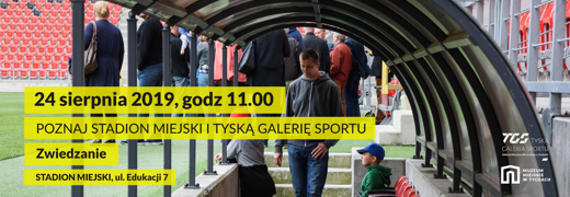 Zwiedzanie Stadionu Miejskiego i Tyskiej Galerii Sportu