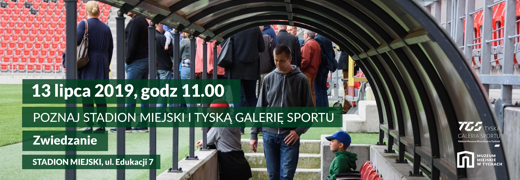 Poznaj Stadion Miejski i Tyską Galerię Sportu