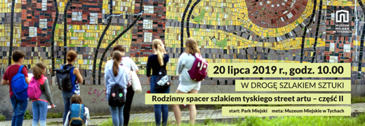 W drogę szlakiem sztuki: Rodzinny spacer szlakiem tyskiego streetartu – część II