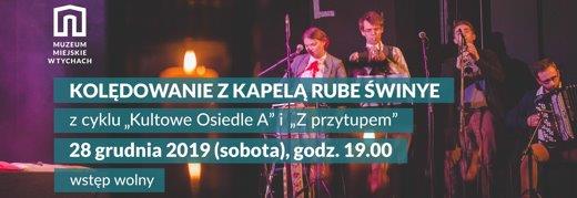 Kolędowanie z kapelą Rube Świnye