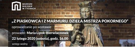 Oprowadzanie po wystawie „Z piaskowca i z marmuru. Dzieła Mistrza Pokornego”