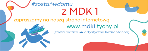 Artystyczne propozycje MDK 1 w Tychach