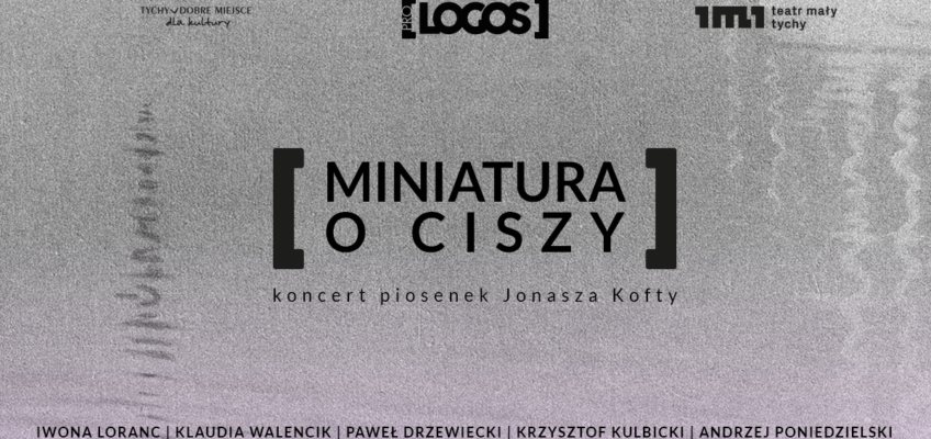 „Miniatura o Ciszy” – koncert piosenek Jonasza Kofty