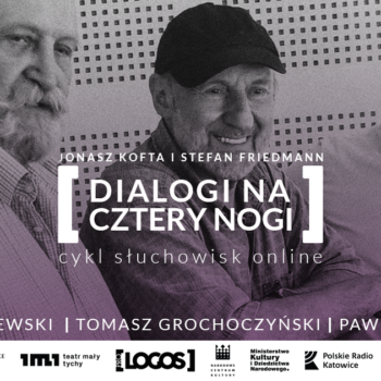 Piotr Fronczewski, Tomasz Grochoczyński i Paweł Drzewiecki w najnowszych słuchowiskach Jonasza Kofty w Teatrze Małym w Tychach