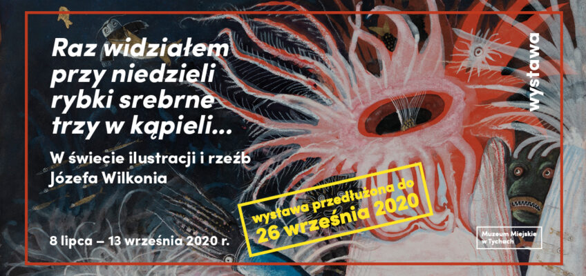 Nowa wystawa czasowa w Muzeum Miejskim: „Raz widziałem przy niedzieli rybki srebrne trzy w kąpieli… W świecie ilustracji i rzeźb Józefa Wilkonia”