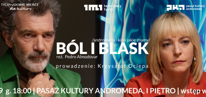 „Andromeda – kino, jakie znamy” – „Ból i Blask” Almodovara