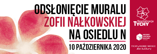 Powitanie Zofii Nałkowskiej w Tychach – odsłonięcie muralu