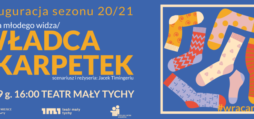 Teatr Mały Tychy – Scena Młodego Widza „Władca skarpetek”