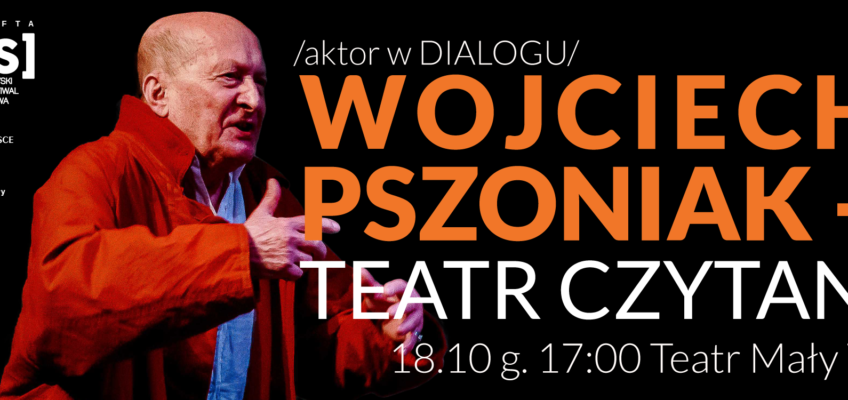 ODWOŁANE! Aktor w DIALOGU – spotkanie z Wojciechem Pszoniakiem