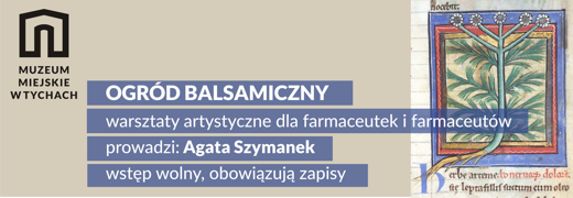 Ogród balsamiczny – warsztaty artystyczne dla farmaceutek i farmaceutów